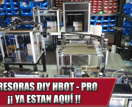 Ya estan aqui Impresoras 3D Hbot – Pro